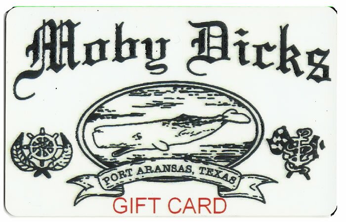 Gift Card Purchase Moby Dick's Restaurant in Port Aransas, Texas.